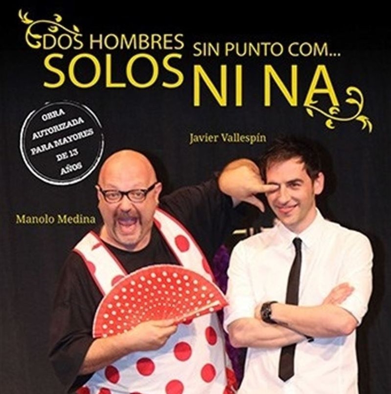 La comedia 'Dos hombres solos sin punto com... ni ná...' se representará en el Teatro López de Ayala