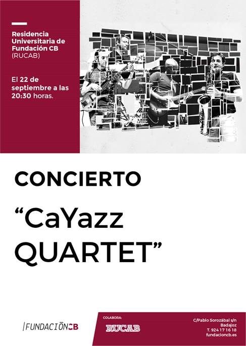 Actuación este viernes en la Residencia Universitaria de Fundación CB de ''CaYazz Quartet''