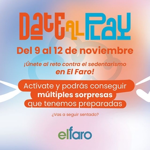 El Faro pone en marcha 'Date al play', una campaña para combatir el sedentarismo y promover la actividad física