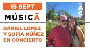 Daniel Lpez y Sofa Nez ofrecen un concierto el 15 de septiembre en mbito Cultural